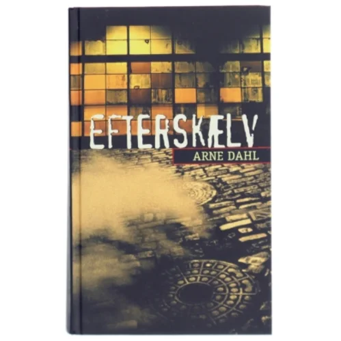 Efterskælv : kriminalroman af Arne Dahl (f. 1963) (Bog)