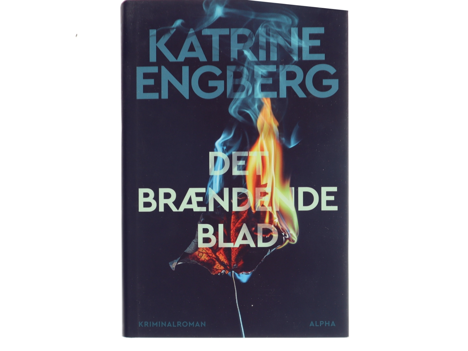 Det brændende blad af Katrine Engberg (Bog)