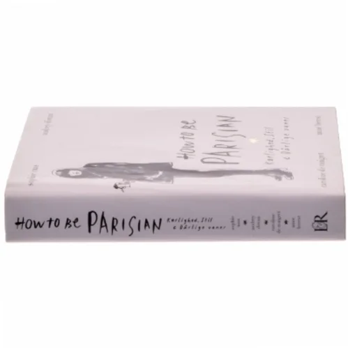 How to be parisian - kærlighed, stil & dårlige vaner af Sophie Mas (Bog)