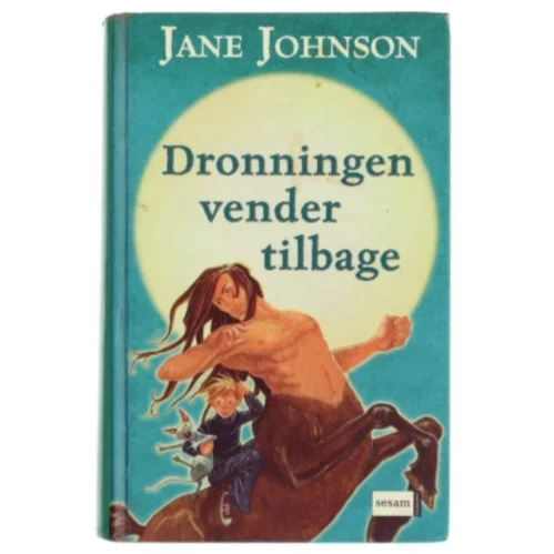 Dronningen vender tilbage af Jane Johnson fra Sesam