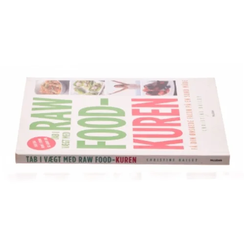 Tab i vægt med raw food-kuren af Christine Bailey (Bog)