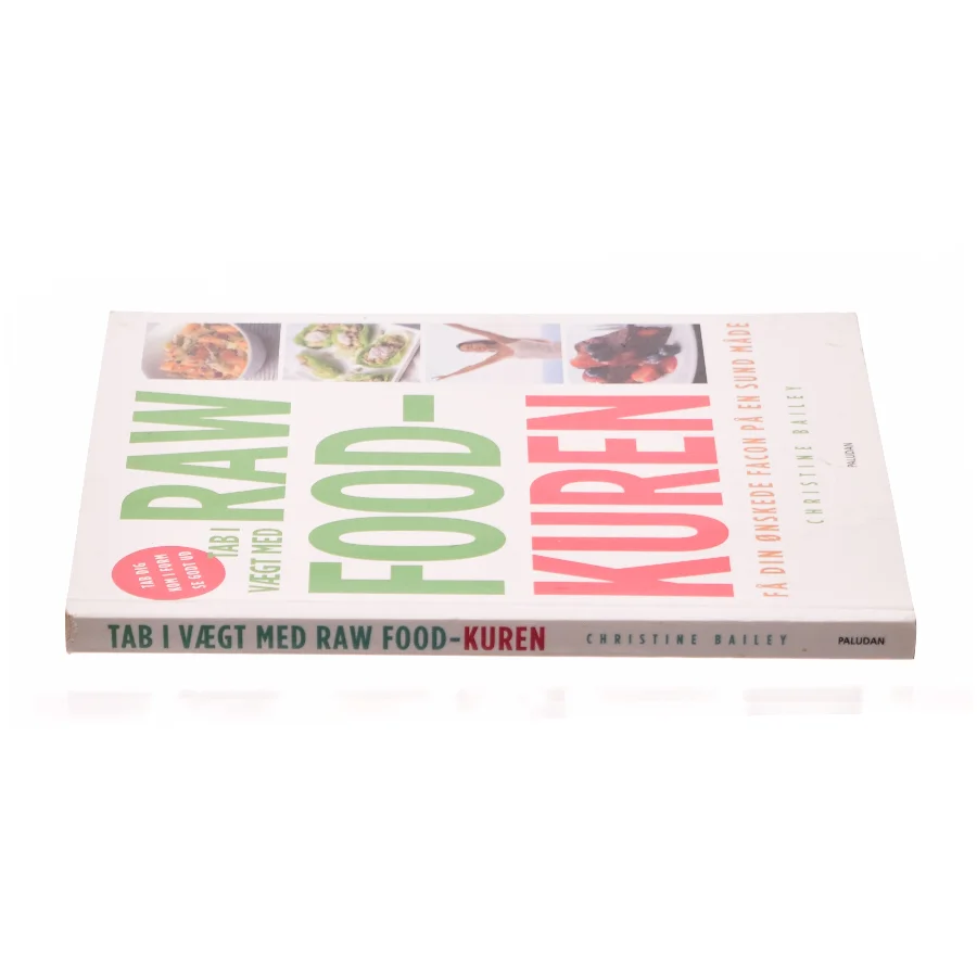 Tab i vægt med raw food-kuren af Christine Bailey (Bog)