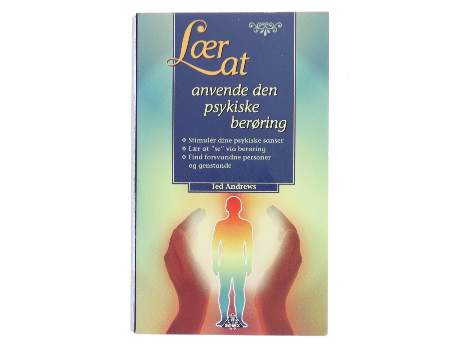 Lær at anvende den psykiske berøring af Ted Andrews (Bog)