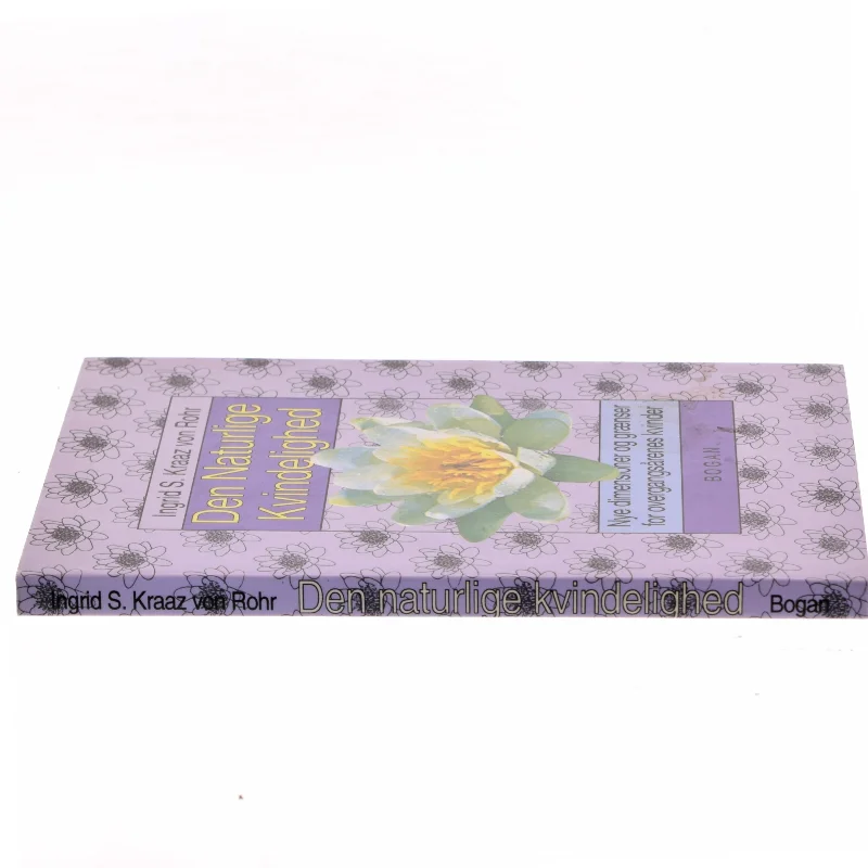 Den Naturlige Kvindelighed af Ingrid S. Kraaz von Rohr (Bog)