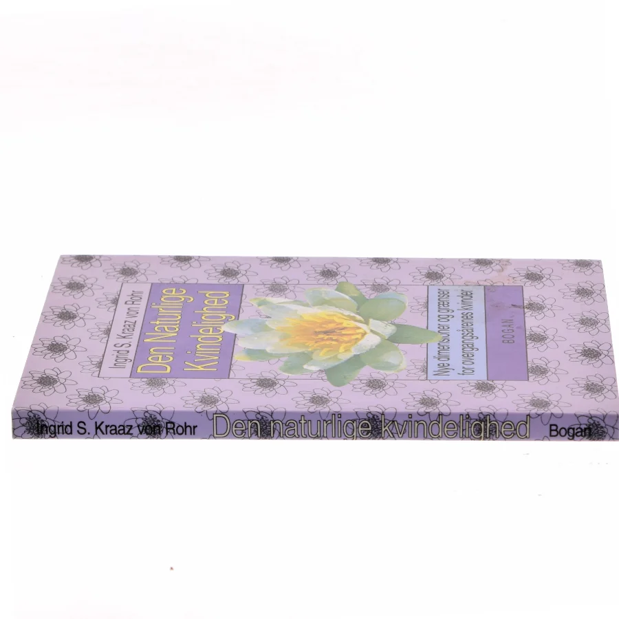 Den Naturlige Kvindelighed af Ingrid S. Kraaz von Rohr (Bog)