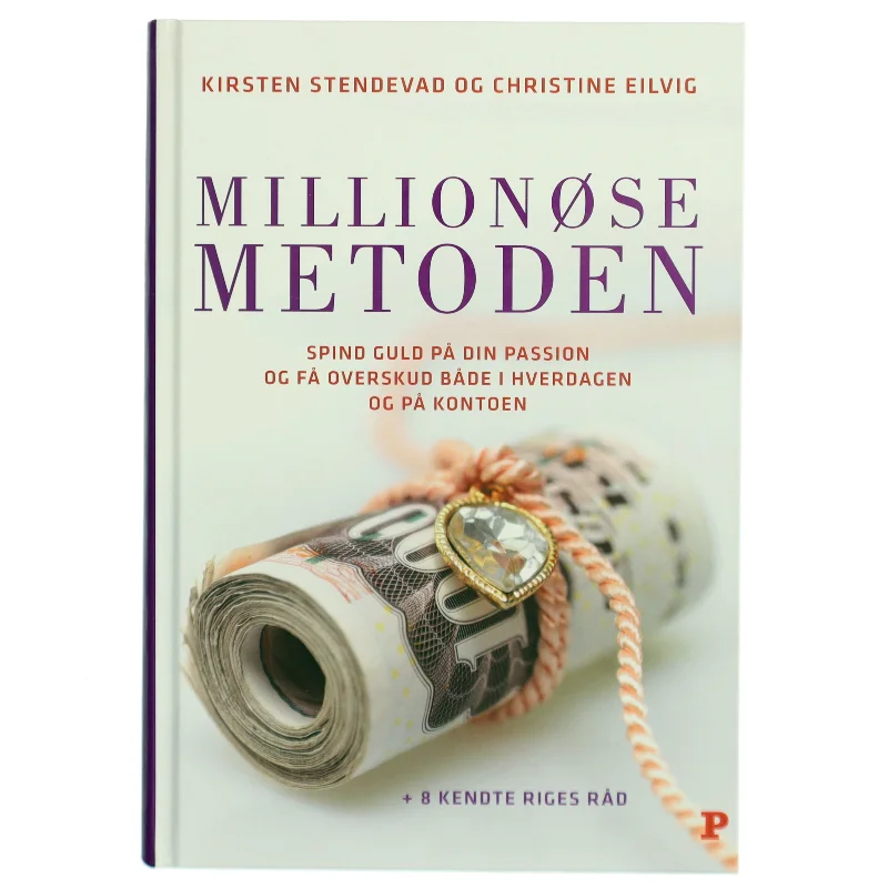 Millionøsemetoden : spind guld på din passion og få overskud både i hverdagen og på kontoen (Bog)