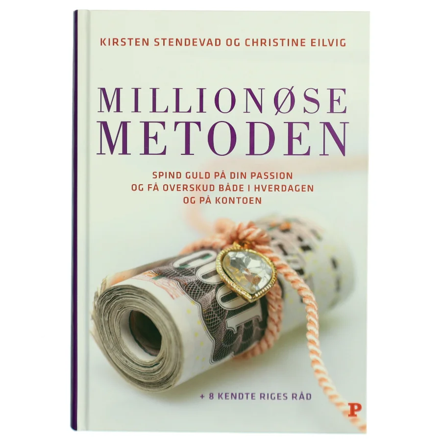 Millionøsemetoden : spind guld på din passion og få overskud både i hverdagen og på kontoen (Bog)