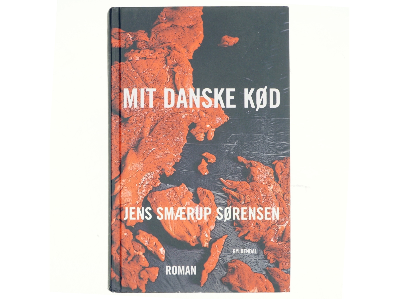 Mit danske kød : roman af Jens Smærup Sørensen (Bog)