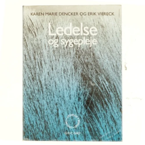 Ledelse og sygepleje (Bog)