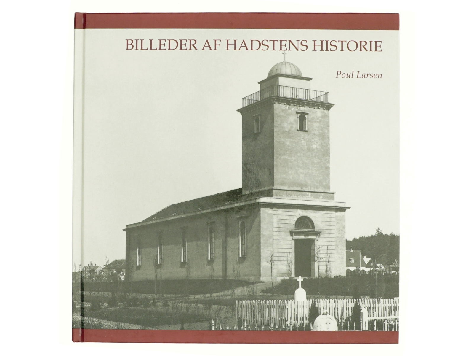 Billeder af Hadstens historie af Poul Larsen (f. 1944) (Bog)