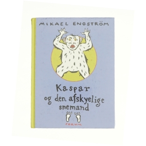Kaspar og den afskyelige snemand af Mikael Engatrom fra Bog