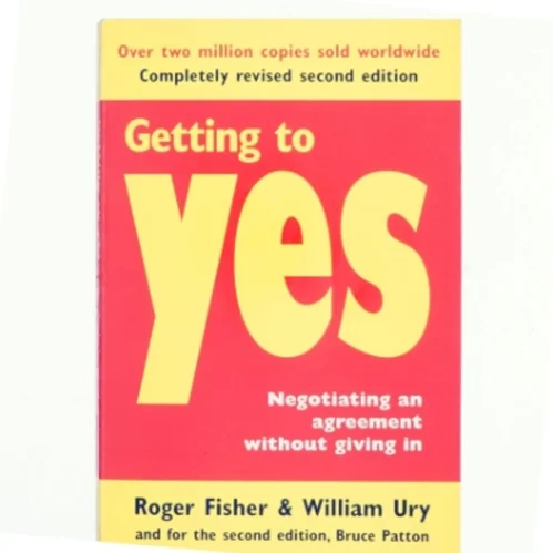 Getting to yes by Roger Fisher