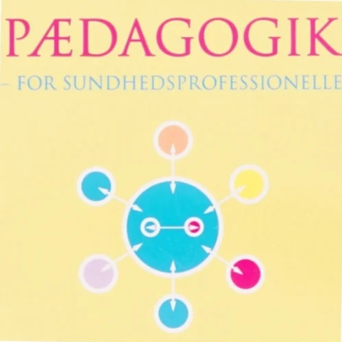 Pædagogik : for sundhedsprofessionelle (Bog)