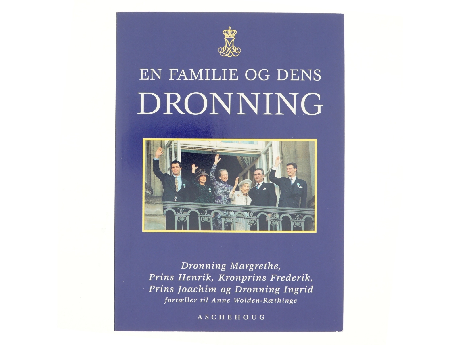 En familie og dens dronning af Anne Wolden-Ræthinge (Bog)