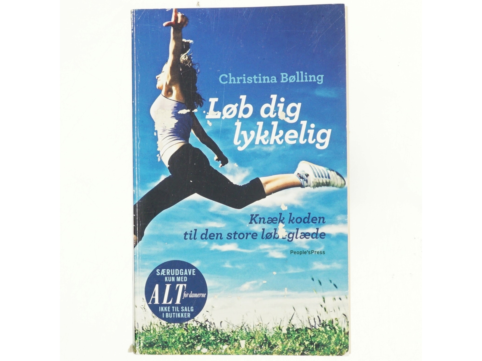 Løb dig lykkelig : knæk koden til den store løbeglæde af Christina Bølling (Bog)