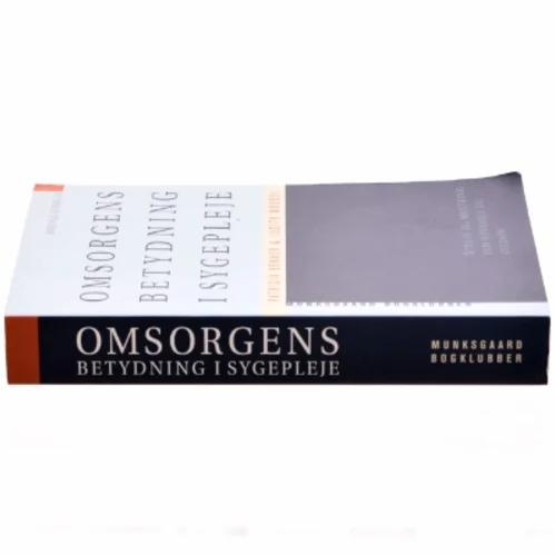 Omsorgens betydning i sygepleje : stress og mestring ved sundhed og sygdom (Bog)