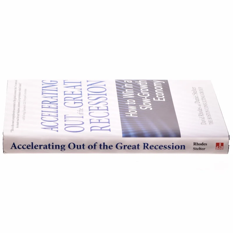 Accelerating out of the great recession : how to win in a slow-growth economy af David Rhodes (Bog)