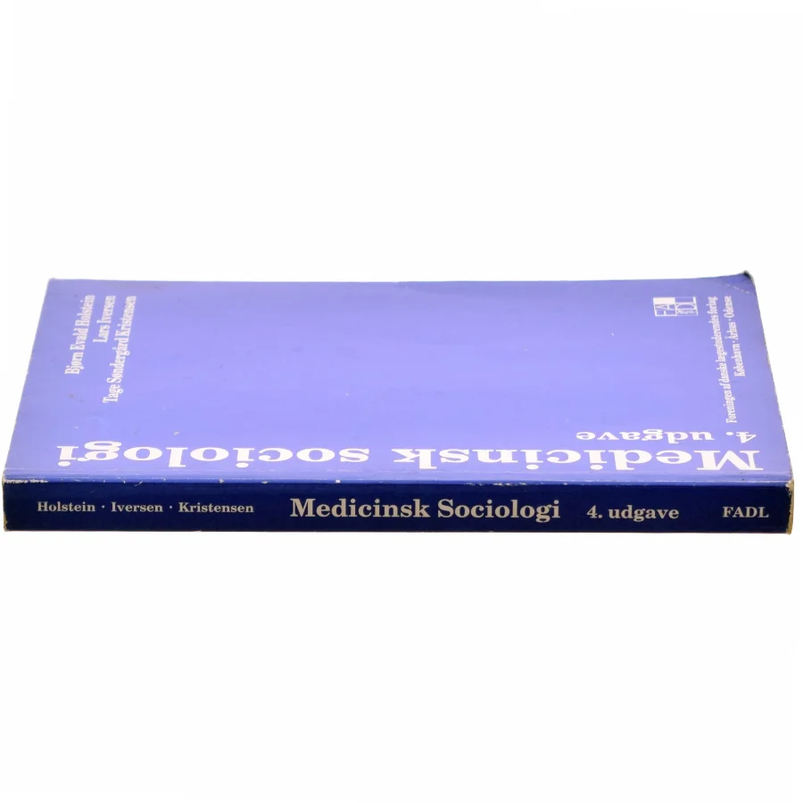 Medicinsk sociologi af Bjørn Evald Holstein, Lars Iversen, Tage Søndergård Kristensen (Bog)