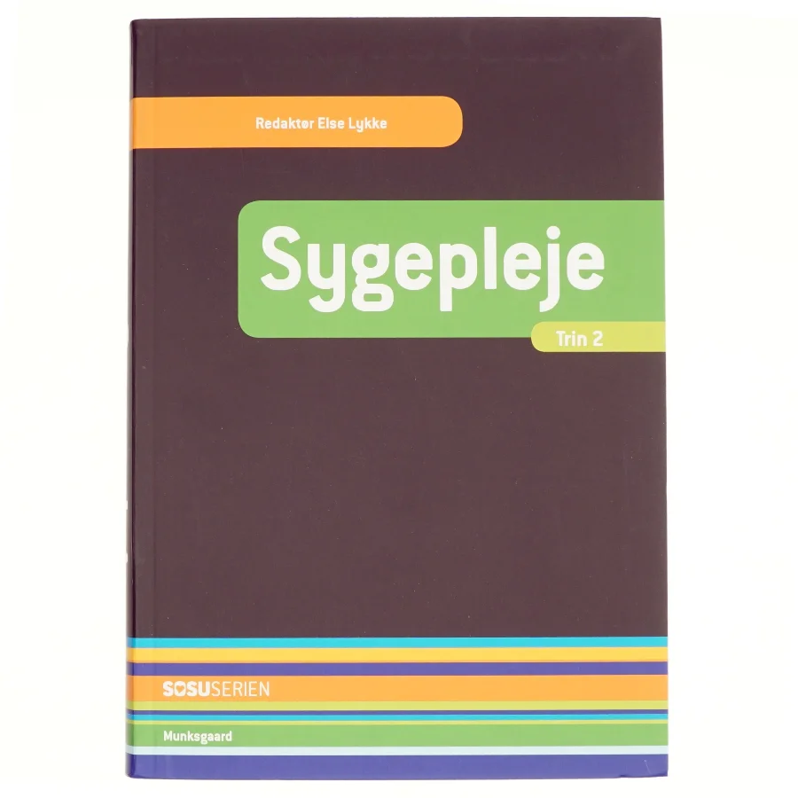 Sygepleje af Else Lykke (Bog)