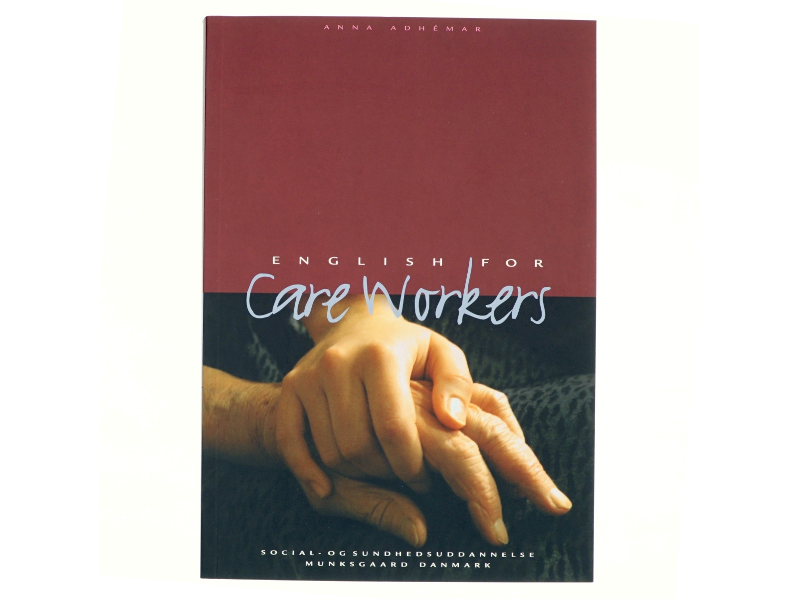 English for Care Workers af Anna Adhémar (Bog)