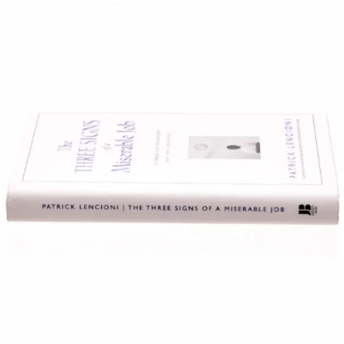 The Three Signs of a Miserable Job af Patrick M. Lencioni (Bog)