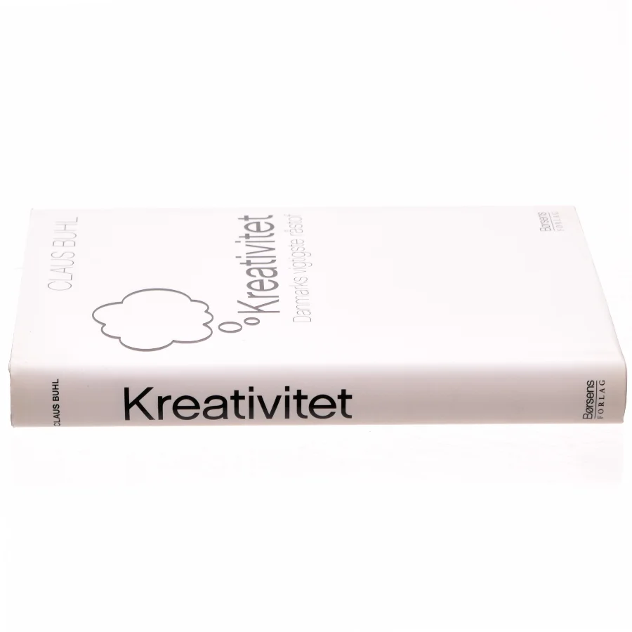 Kreativitet : Danmarks vigtigste råstof af Claus Buhl (f. 1957-11-17) (Bog)