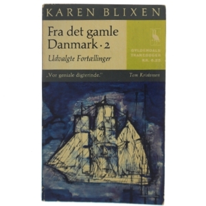 Karen Blixen: Fra det gamle Danmark bind 2