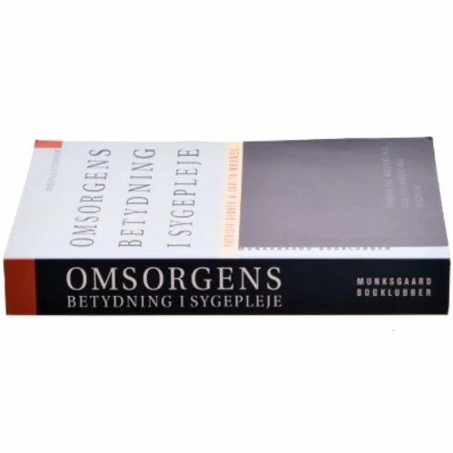 Omsorgens betydning i sygepleje : stress og mestring ved sundhed og sygdom (Bog)