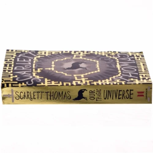 Our tragic universe af Thomas Scarlett (Bog)