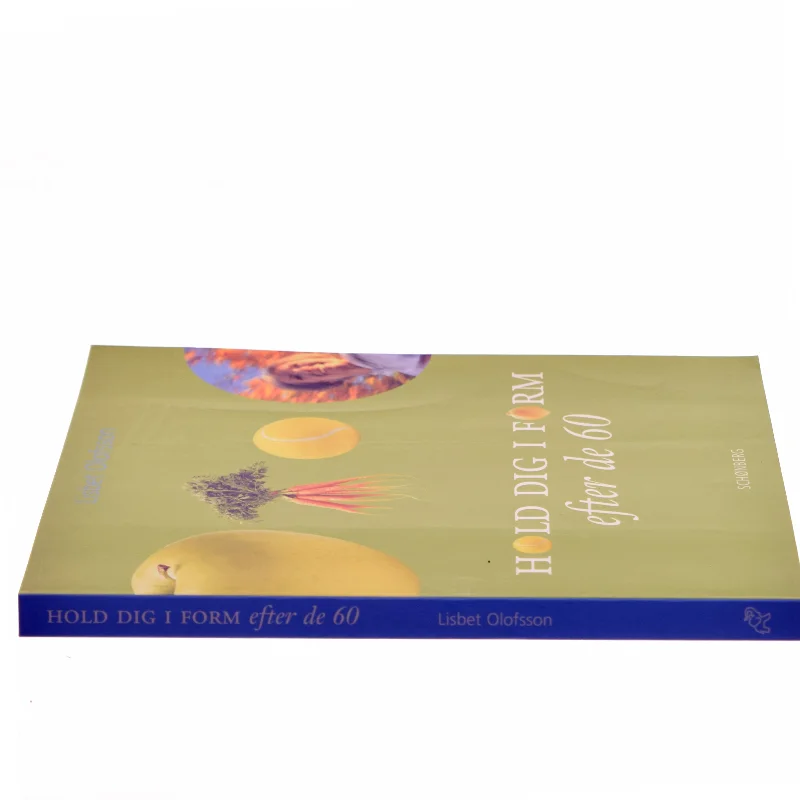 Hold dig i form efter de 60 af Lisbet Olofsson (Bog)