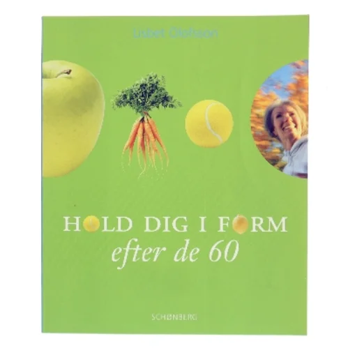 Hold dig i form efter de 60 af Lisbet Olofsson (Bog)