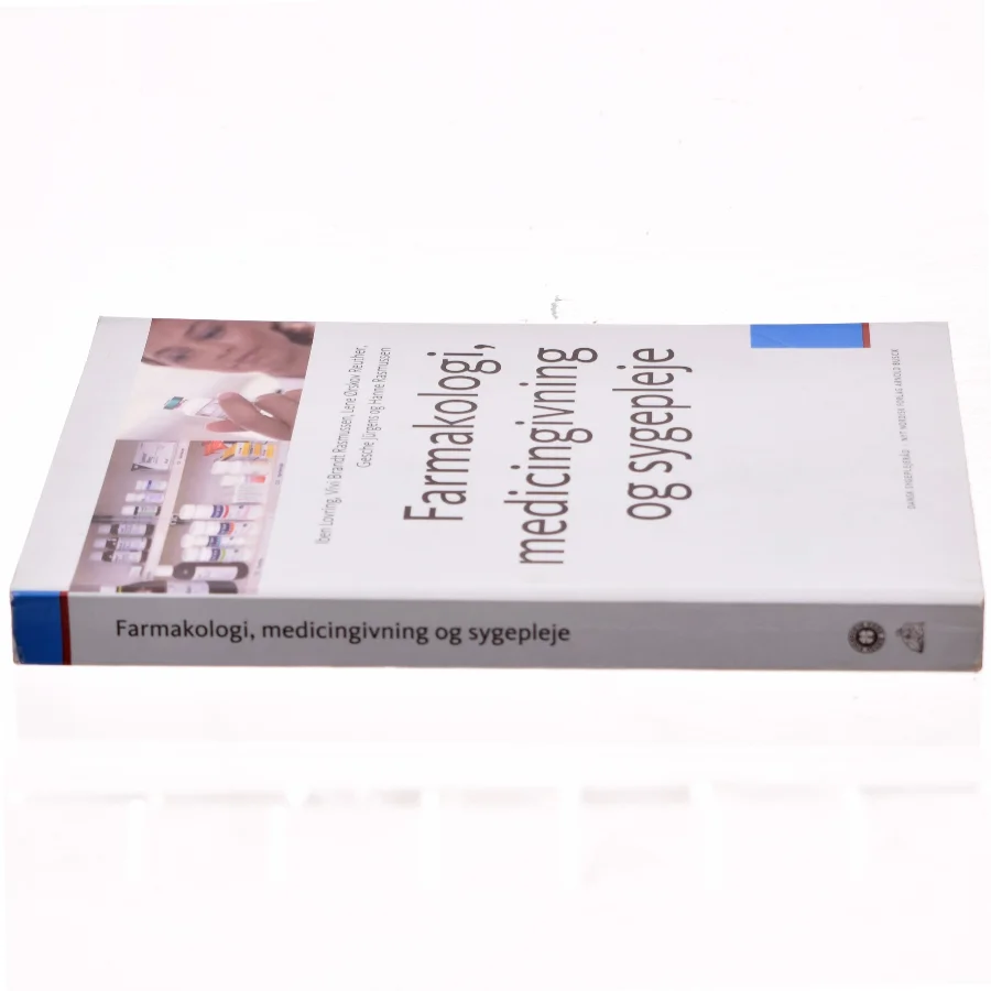 Farmakologi, medicingivning og sygepleje (Bog)