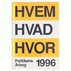Hvem hvad hvor '96 : Politikens årbog af Hjalmar Petersen, Else Persson, Vibeke Hedemann (Bog)
