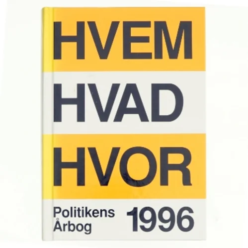 Hvem hvad hvor '96 : Politikens årbog af Hjalmar Petersen, Else Persson, Vibeke Hedemann (Bog)
