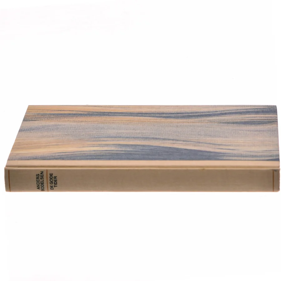 De gode tider af Anders Bodelsen (Bog)