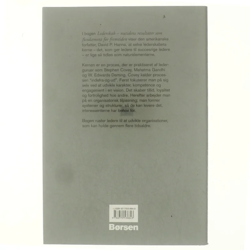 Lederskab : nutidens resultater som fundament for fremtiden af David P. Hanna (Bog)