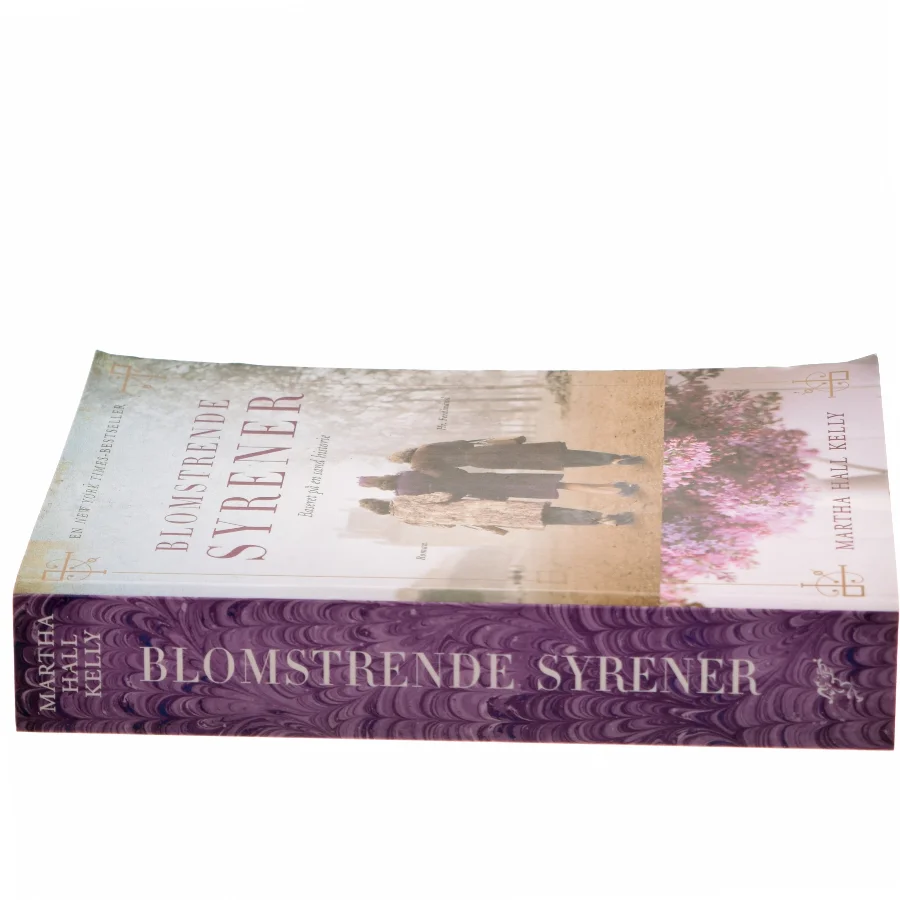 Blomstrende syrener : roman af Martha Hall Kelly (Bog)