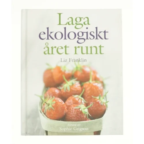 Laga ekologiskt året runt (Bog)