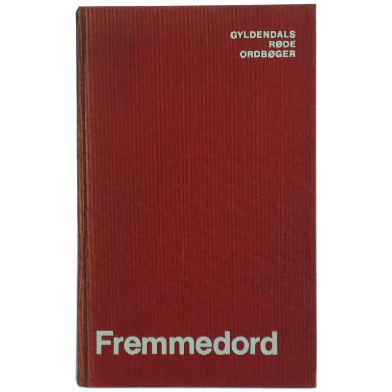 Gyldendals Røde Ordbøger - Fremmedordbog fra Gyldendals