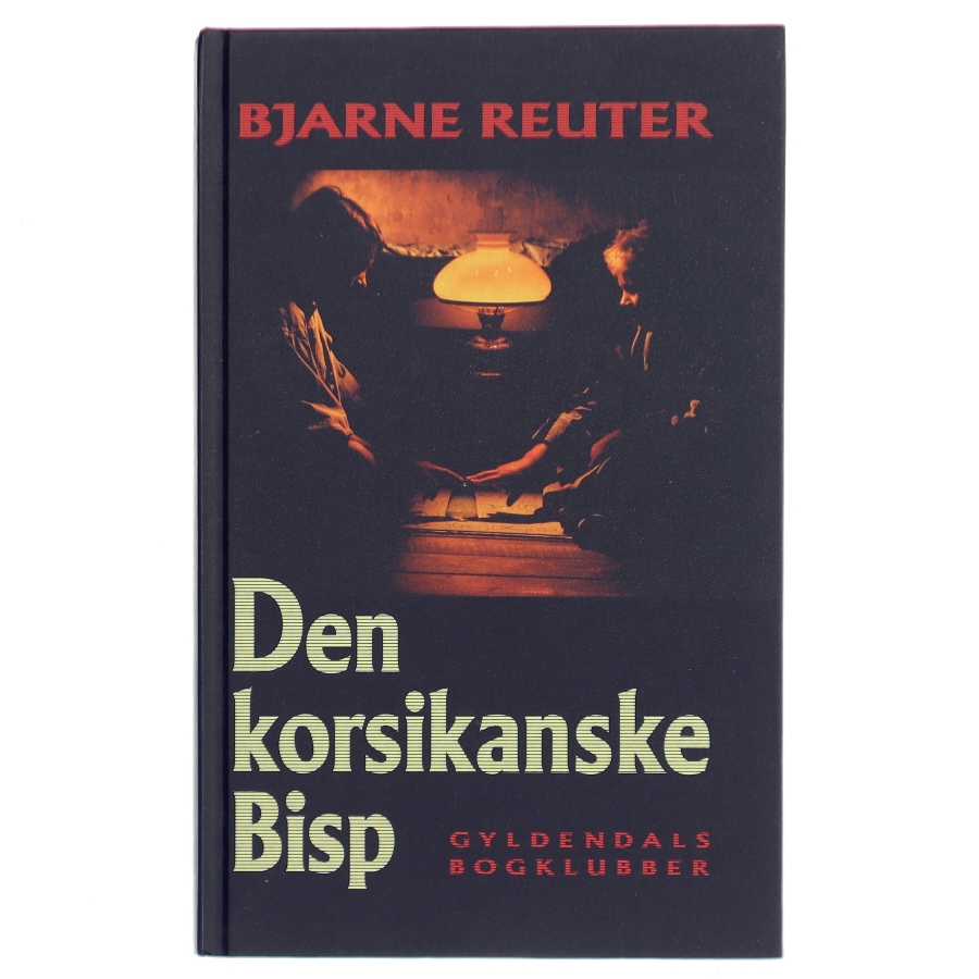 Den korsikanske Bisp af Bjarne Reuter (Bog)