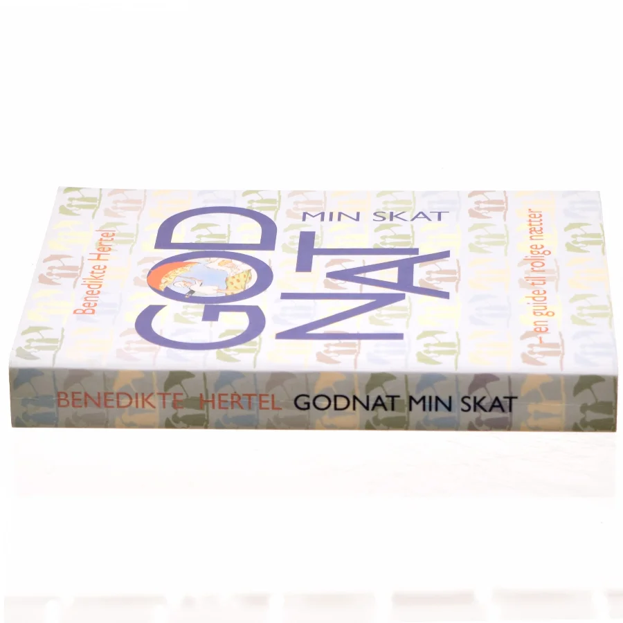 Godnat min skat : en guide til rolige nætter af Benedikte Hertel (Bog)