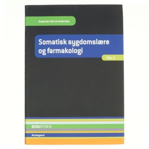 Somatisk sygdomslære og farmakologi af Henrik Andersen (Bog)