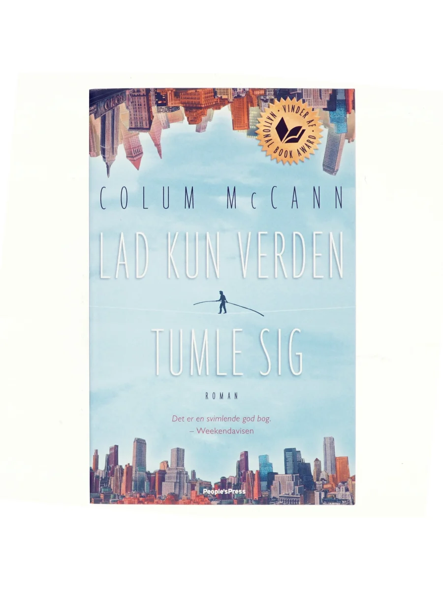 Forsiden af Lad kun verden tumle sig : roman af Colum McCann