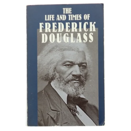 The Life and Times of Frederick Douglass af Frederick Douglass (Bog)
