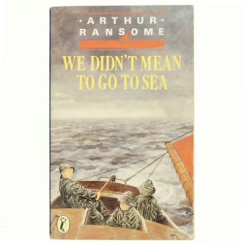 We Didn't Mean to Go to Sea af Arthur Ransome (Bog)