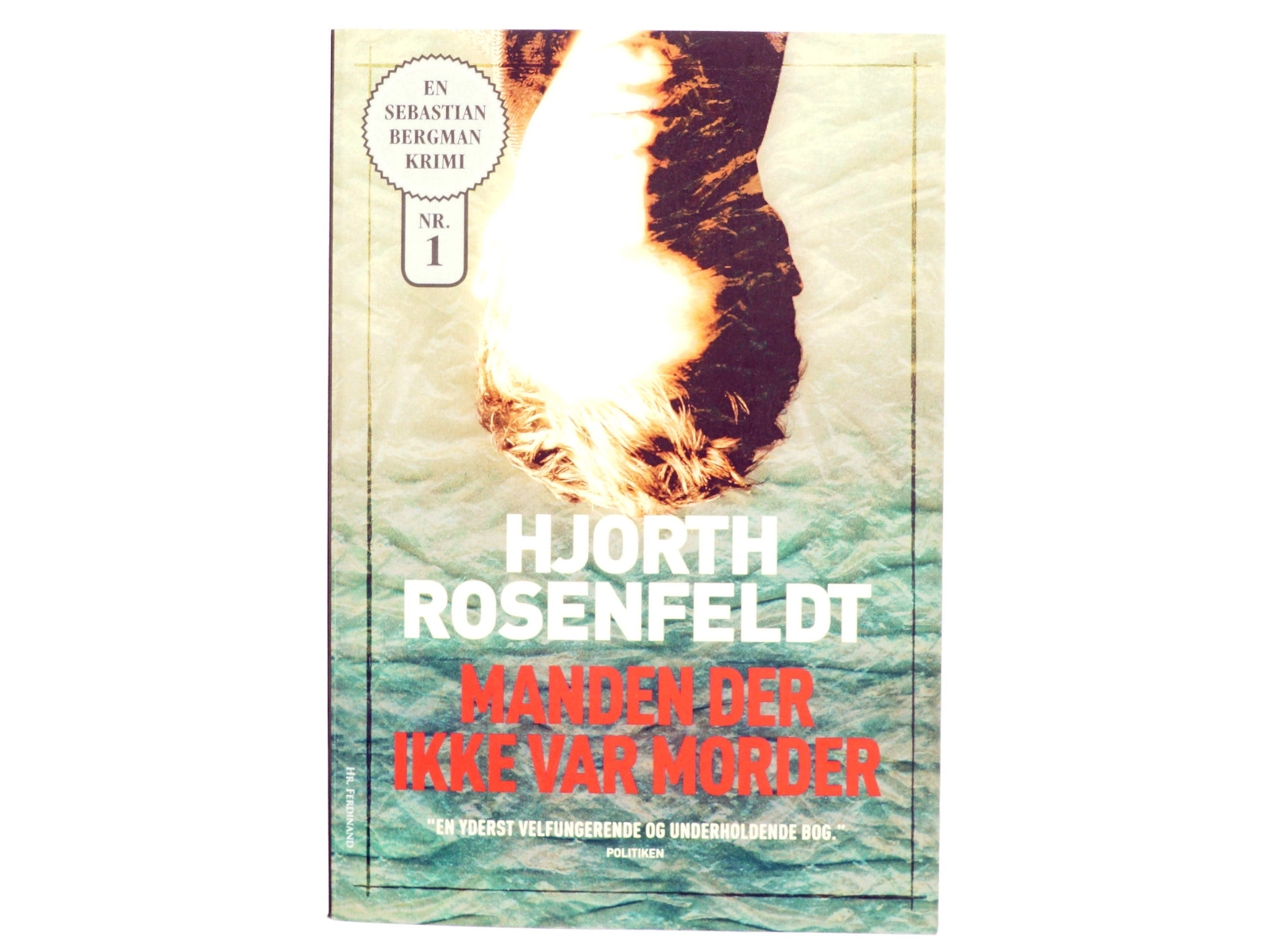 Manden der ikke var morder af Michael Hjorth (f. 1963-05-13), Hans Rosenfeldt (Bog)