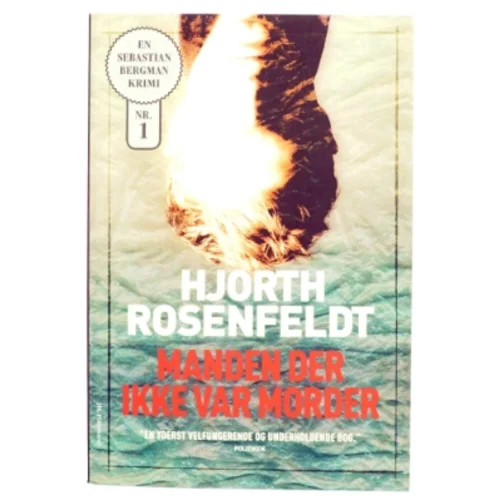 Manden der ikke var morder af Michael Hjorth (f. 1963-05-13), Hans Rosenfeldt (Bog)
