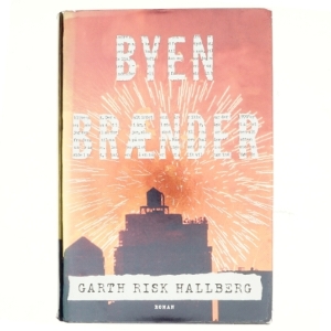 Byen brænder af Garth Risk Hallberg (Bog)