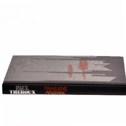 Familiens Arsenal af Paul Theroux (Bog)