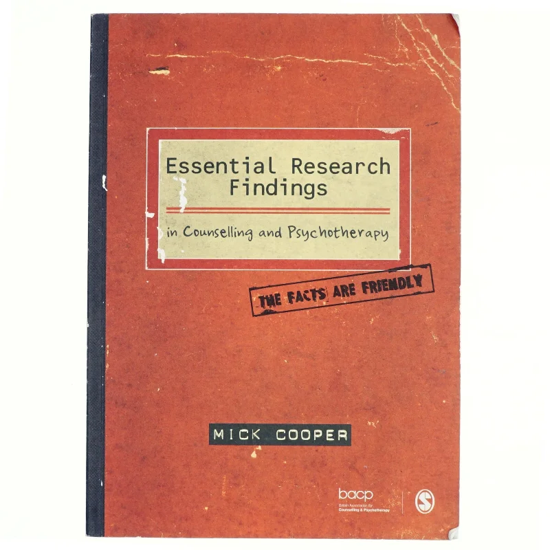 Essential research findings in counselling and psychotherapy : the facts are friendly (Bog)